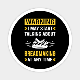 Warning Breadmaking Bread Making Magnet